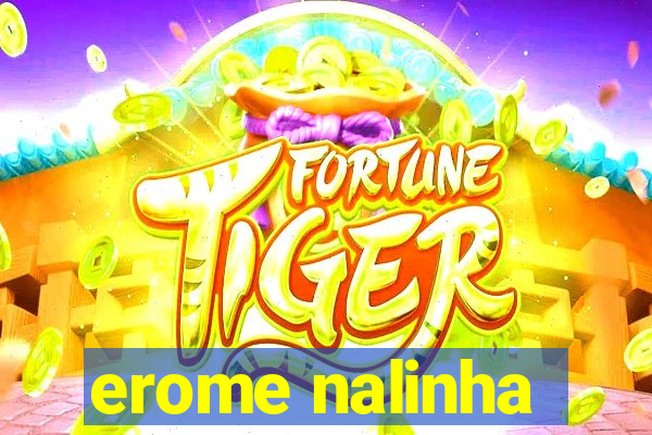 erome nalinha